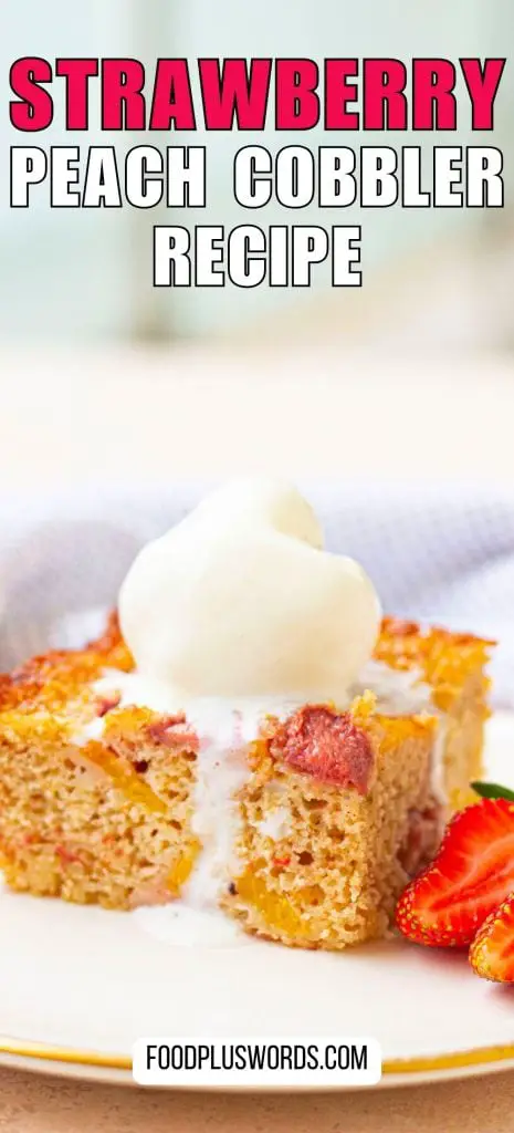 Receta fácil de zapatero de fresa y melocotón